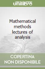 Mathematical methods lectures of analysis