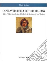 Capolavori della pittura italiana. '800 e '900 nelle collezioni della Galleria nazionale d'arte moderna libro