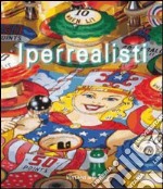 Iperrealisti. Catalogo della mostra libro