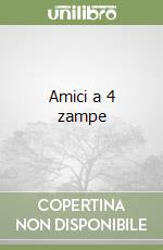 Amici a 4 zampe libro