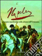 Napoléon. L'epopea napoleonica nella pittura dell'Ottocento. Ediz. illustrata. Vol. 2