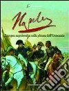 Napoléon. L'epopea napoleonica nella pittura dell'Ottocento. Ediz. illustrata. Vol. 2 libro