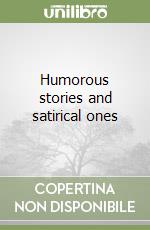 Humorous stories and satirical ones libro