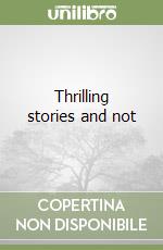 Thrilling stories and not libro