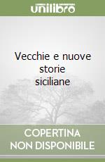 Vecchie e nuove storie siciliane libro