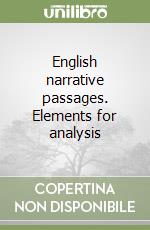 English narrative passages. Elements for analysis libro