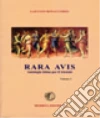 Rara avis. Antologia di autori latini. Per il triennio del Liceo classico. Vol. 1 libro di Bonaccorso Gaetano
