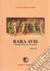 Rara avis. Antologia di autori latini. Per il triennio del Liceo classico. Vol. 3 libro di Bonaccorso Gaetano