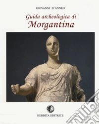 Guida archeologica di Morgantina libro