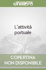 L'attività portuale libro