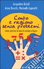 Conto e ragiono senza problemi. Come costruire le basi di numero e logica