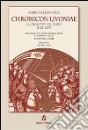 Chronicon Livoniae. La crociata del Nord (1185-1227) libro