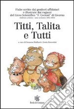 Titti, Talita e tutti