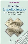 L'anello lituano. La Lituania vista dall'Italia: viaggi, studi, parole libro