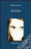 Lei di lei libro di Laurora Stefania