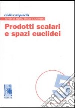 Prodotti scalari e spazi euclidei libro