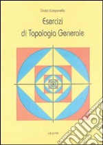 Esercizi di topologia generale libro