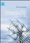 Appunti di propagazione di onde elettromagnetiche libro di Ferrazzoli Paolo