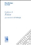 Problemi di fisica per studenti di biologia libro