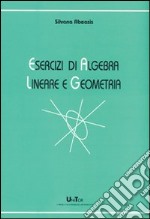 Esercizi di algebra lineare e geometria