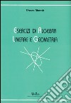 Esercizi di algebra lineare e geometria libro di Abeasis Silvana