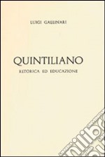 Quintiliano, retorica ed educazione libro