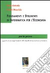 Fondamenti e strumenti di informatica per l'economia. Vol. 1 libro di Fazio Antonio Fratini Maurizio