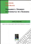 Fondamenti e strumenti di informatica per l'economia. Vol. 2 libro