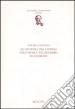 La giustizia tra i popoli nell'opera e nel pensiero di Cicerone. Atti del Convegno libro