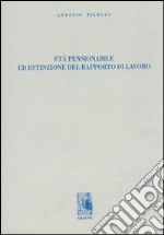 Età pensionabile ed estinzione del rapporto di lavoro libro