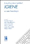 Guida alle esercitazioni pratiche di igiene. Con cenni di microbiologia libro