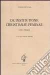 De institutione christianae feminae libro di Vives Juan L. Gallinari L. (cur.)