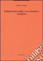 Introduzione storica alla filosofia teoretica libro