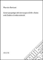 Caratteri psicopatologici nella drammaturgia da Schiller a Beckett: analisi freudiana ed analitica esistenziale