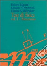 Test di fisica. Vol. 1: Meccanica