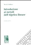 Introduzione ai metodi dell'algebra lineare. Vol. 1 libro di Melone Nicola