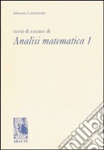 Temi di esame di analisi matematica 1 libro