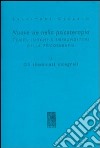 Nuove vie nella psicoterapia. Tempi, luoghi e imprenditori nella psicoterapia. Vol. 2: Gli sbobinati integrali libro