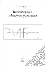 Introduzione alla meccanica quantistica libro