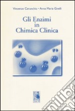 Gli enzimi in chimica clinica libro