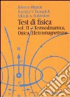 Test di fisica. Vol. 2: Termodinamica, ottica, elettromagnetismo libro di Mignani Roberto Konoplich Rostislav V. Dobrodeev Nikolay A.