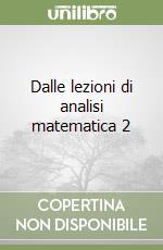 Dalle lezioni di analisi matematica 2 libro