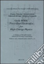 GaAs MMIC front-end electronics for high energy physics libro