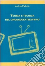 Teoria e tecnica del linguaggio televisivo libro