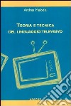 Teoria e tecnica del linguaggio televisivo libro