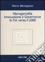 Managerialità, innovazione e governance. La p.a. verso il 2000 libro