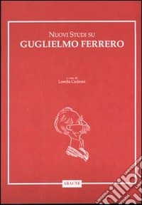 Nuovi studi su Guglielmo Ferrero