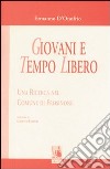 Giovani e tempo libero libro di D'Onofrio Ermanno