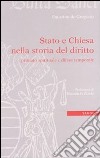 Stato e Chiesa nella storia del diritto. Primato spirituale e difesa temporale libro