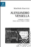 Alessandro Vessella. Immagine e musica della bella époque romana libro di Guerrera Manfredo